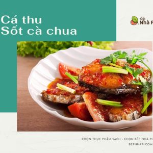 Cá thu sốt cà chua | bếp nhà pi | bepnhapi.com