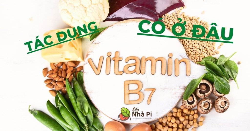 Vitamin B7 là gì? Có trong thực phẩm nào?