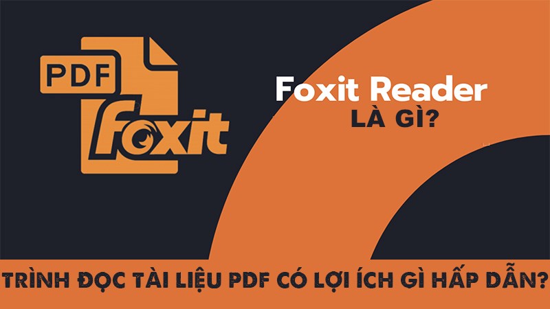 Foxit reader là gì