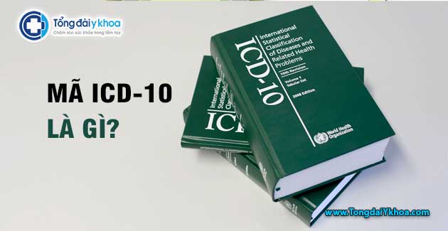 Mã ICD-10 là gì ?