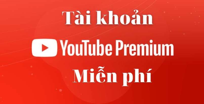 Tài Khoản Youtube Premium Miễn Phí 2022, Acc Youtube Premium Free