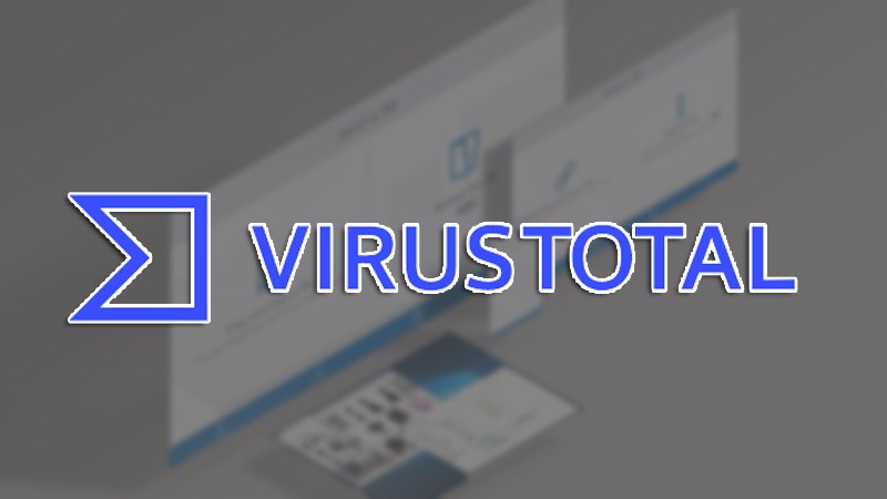 Virustotal là gì? Lợi ích khi sử dụng phần mềm Virustotal